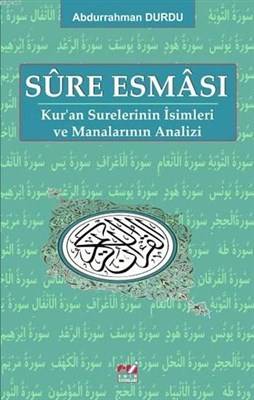 Sure Esması Kur'an Surelerinin İsimleri Ve Manalarının Analizleri