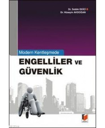 Modern Kentleşmede Engelliler Ve Güvenlik