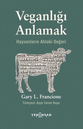 Veganlığı Anlamak Hayvanların Ahlaki Değeri
