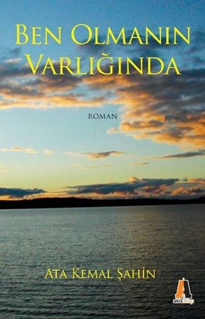 Ben Olmanın Varlığında