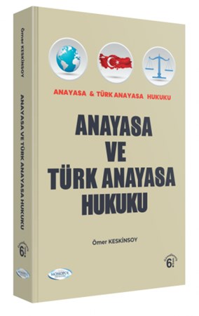 Anayasa ve Türk Anayasa Hukuku Ömer Keskinsoy