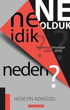 Ne İdik Ne Olduk Neden