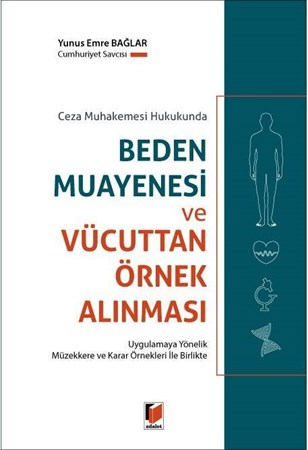 Ceza Muhakemesi Hukukunda Beden Muayenesi ve Vücuttan Örnek Alınması
