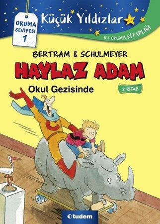 Haylaz Adam Okul Gezisinde 2. Kitap