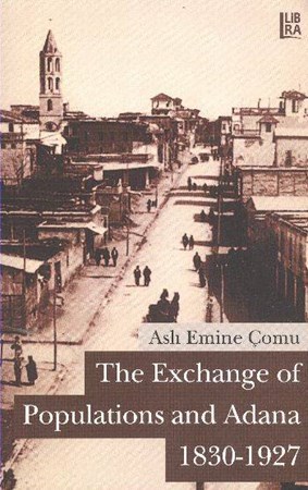 The Exchange Of Populations And Adana 1830 1927