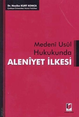Medeni Usul Hukukunda Aleniyet İlkesi