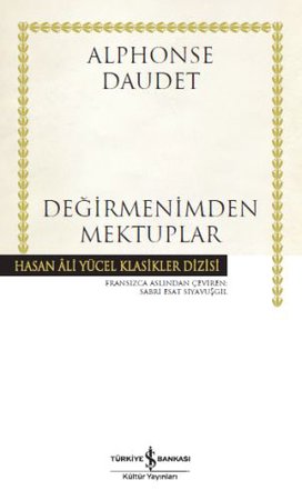 Değirmenimden Mektuplar - Hasan Ali Yücel Klasikleri (Ciltli)