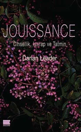 Jouıssance / Cinsellik Istırap ve Tatmin
