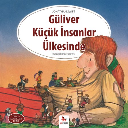Dünya Klasikleri Dizisi - Güliver Küçük İnsanlar Ülkesinde