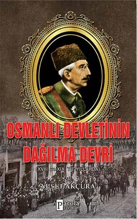 Osmanlı Devletinin Dağılma Devri  XVIII. Ve XIX Yüzyıllarda