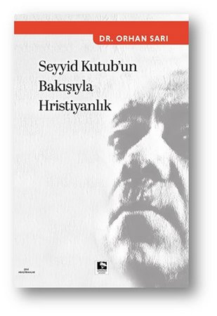 Seyyid Kutub'un Bakışıyla Hristiyanlık
