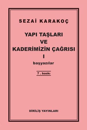 Yapı Taşları ve Kaderimizin Çağrısı 1