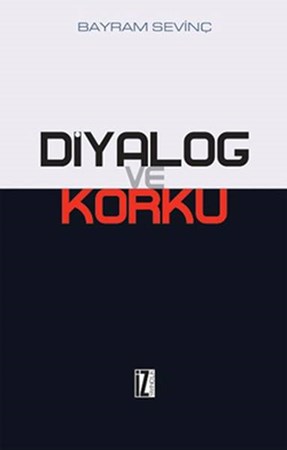 Diyalog Ve Korku