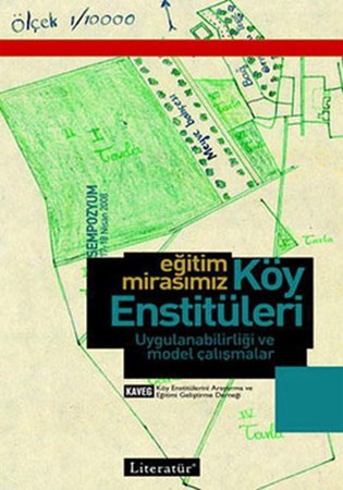 Eğitim Mirasımız Köy Enstitüleri Uygulanabilirliği Ve Model Çalışmalar 17 18 Nisan 2008 Sempozy