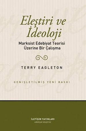 Eleştiri ve İdeoloji  Marksist Edebiyat Teorisi Üzerine Bir Çalışma