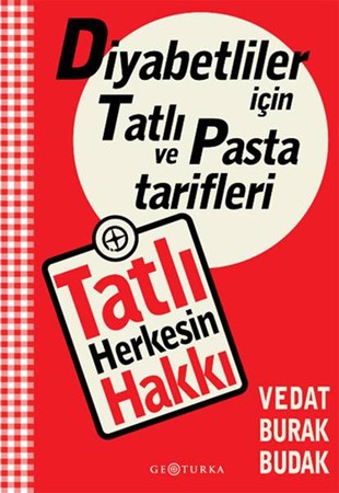 Tatlı Herkesin Hakkı Diyabetliler İçin Tatlı Ve Pasta Tarifleri