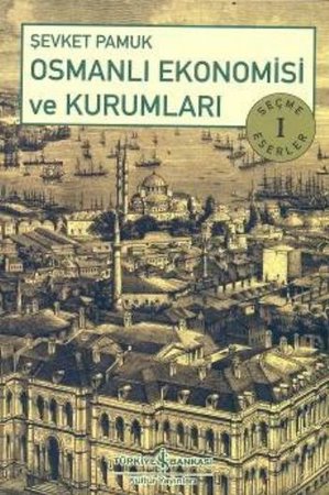 Osmanlı Ekonomisi ve Kurumları