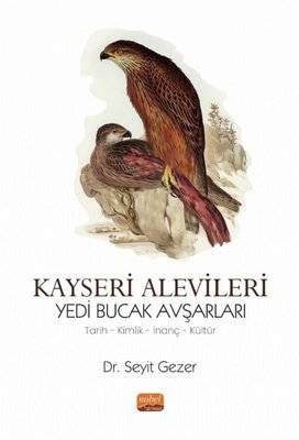 Kayseri Alevileri: Yedi Bucak Avşarları - Tarih, Kimlik, İnanç, Kültür