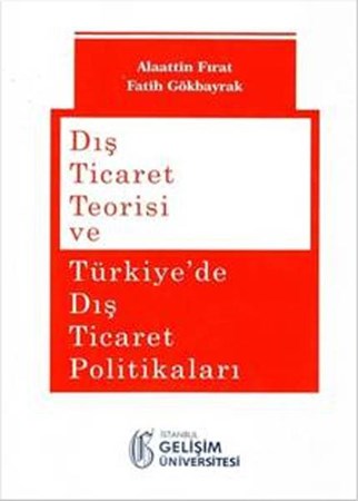 Dış Ticaret Teorisi Ve Türkiyede Dış Ticaret Politikaları
