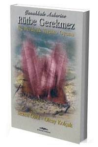 Çanakkale Askerine Rütbe Gerekmez Tiyatro