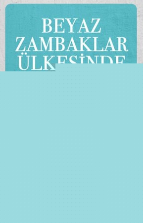 Beyaz Zambaklar Ülkesinde (Tam Metin)