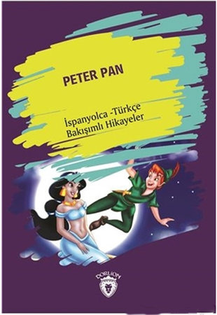Peter Pan (Peter Pan) İspanyolca Türkçe Bakışımlı Hikayeler