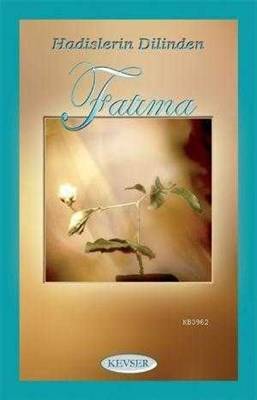 Hadislerin Dilinden Fatıma