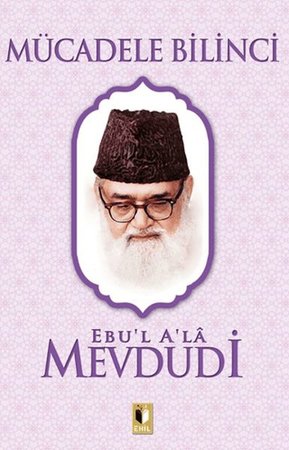 Mücadele Bilinci - Mevdudi