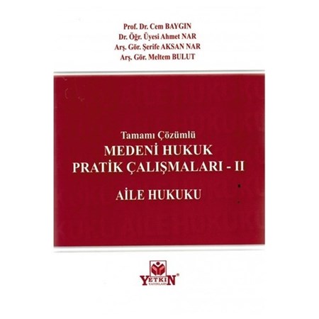 Medeni Hukuk Pratik Çalışmaları - Ii  Aile Hukuku