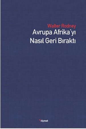 Avrupa Afrika’yı Nasıl Geri Bıraktı