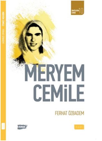 Öncülerin İzinde 10 - Meryem Cemile
