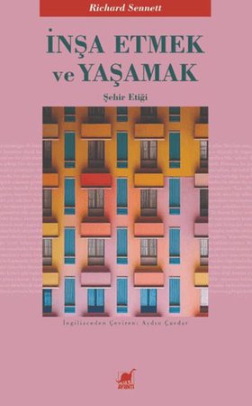 İnşa Etmek ve Yaşamak: Şehir Etiği