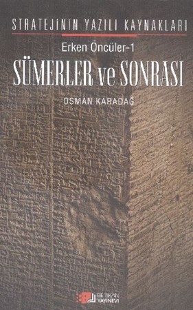 Sümerler Ve Sonrası Erken Öncüler 1 Stratejinin Yazılı Kaynakları