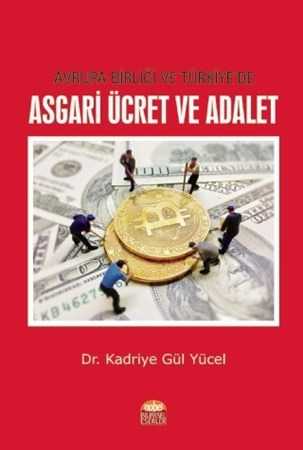 Avrupa Birliği Ve Türkiye’De Asgari Ücret Ve Adalet