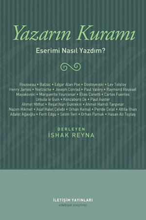Yazarın Kuramı  Eserimi Nasıl Yazdım ?
