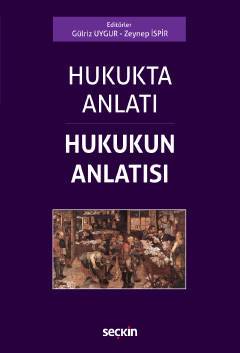 Hukukta Anlatı – Hukukun Anlatısı