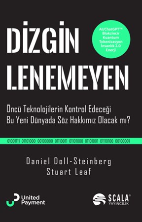 Dizginlenemeyen /  Öncü Teknolojilerin Kontrol Edeceği Bu  Yeni Dünyada Söz Hakkımız Olacak Mı?