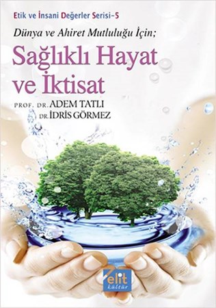 Etik Ve İnsani Değerler Serisi 5 Sağlıklı Hayat Ve İktisat