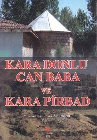 Kara Donlu Can Baba Ve Kara Pirbad