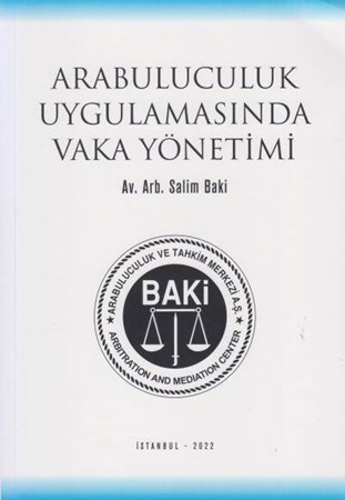 Arabuluculuk Uygulamasında Vaka Yönetimi