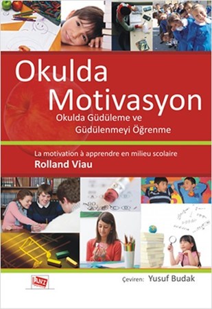 Okulda Motivasyon Okulda Güdüleme Ve Güdülenmeyi Öğrenme