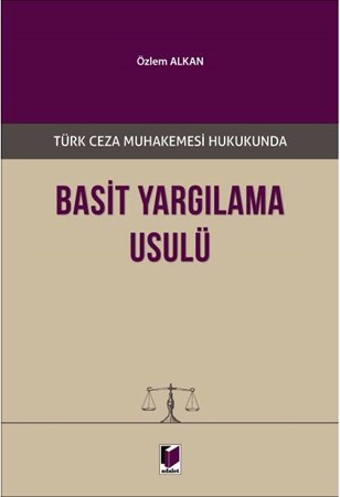 Türk Ceza Muhakemesi Hukukunda Basit Yargılama Usulü