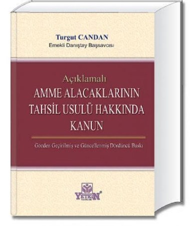Amme Alacaklarının Tahsil Usulü Hakkında Kanun / Açıklamalı