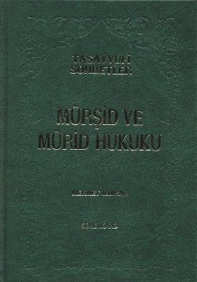 Mürşid ve Mürid Hukuku (Ciltli)