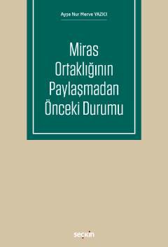 Miras Ortaklığının Paylaşmadan Önceki Durumu