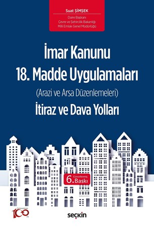 İmar Kanunu 18. Madde Uygulamaları İtiraz ve Dava Yolları