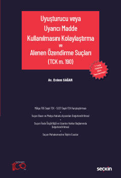 Uyuşturucu veya Uyarıcı Madde Kullanılmasını Kolaylaştırma ve<br />Alenen Özendirme Suçları (TCK m. 190)
