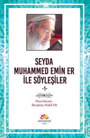 Seyda Muhammed Emin Er ile Söyleşiler