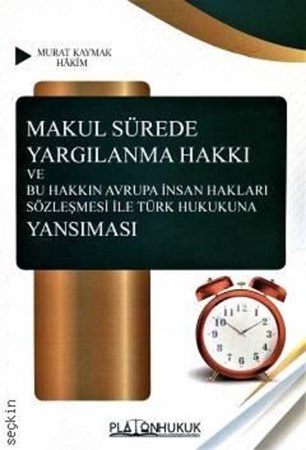 Makul Sürede Yargılanma Hakkı