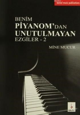 Benim Piyanom'dan Unutulmayan Ezgiler 2